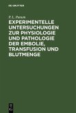 Experimentelle Untersuchungen zur Physiologie und Pathologie der Embolie, Transfusion und Blutmenge (eBook, PDF)