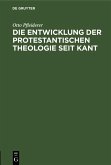 Die Entwicklung der protestantischen Theologie seit Kant (eBook, PDF)