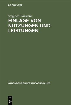 Einlage von Nutzungen und Leistungen (eBook, PDF) - Wismeth, Siegfried