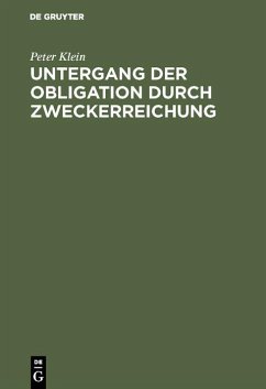 Untergang der Obligation durch Zweckerreichung (eBook, PDF) - Klein, Peter