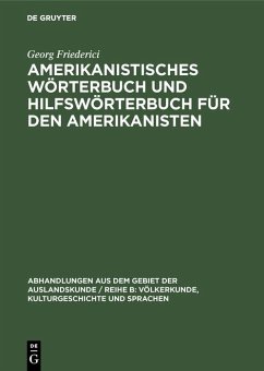 Amerikanistisches Wörterbuch und Hilfswörterbuch für den Amerikanisten (eBook, PDF) Cover Amerikanistisches Wörterbuch und Hilfswörterbuch für den Amerikanisten (eBook, PDF)