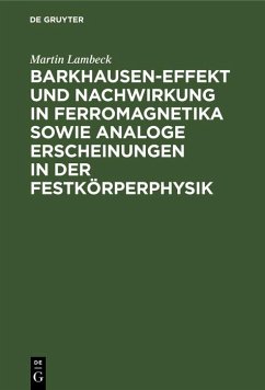 Cover Barkhausen-Effekt und Nachwirkung in Ferromagnetika sowie analoge Erscheinungen in der Festkörperphysik (eBook, PDF)