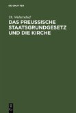 Das Preußische Staatsgrundgesetz und die Kirche (eBook, PDF)