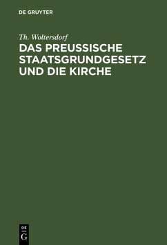 Das Preußische Staatsgrundgesetz und die Kirche (eBook, PDF) - Woltersdorf, Th.