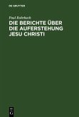 Die Berichte über die Auferstehung Jesu Christi (eBook, PDF)