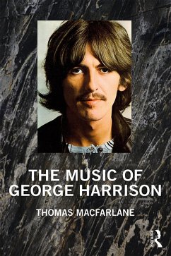 The Music of George Harrison (eBook, PDF) - Macfarlane, Thomas