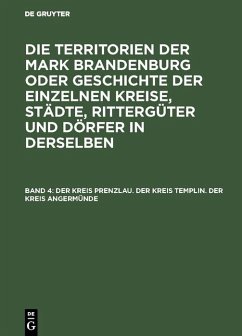 Der Kreis Prenzlau. Der Kreis Templin. Der Kreis Angermünde (eBook, PDF)