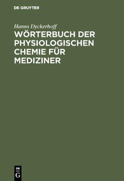 Wörterbuch der physiologischen Chemie für Mediziner (eBook, PDF) - Dyckerhoff, Hanns