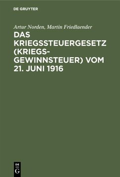 Cover Das Kriegssteuergesetz (Kriegsgewinnsteuer) vom 21. Juni 1916 (eBook, PDF)