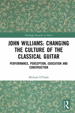 Cover John Williams: Changing the Culture of the Classical Guitar (eBook, ePUB)