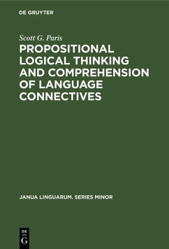 Propositional logical thinking and comprehension of language connectives (eBook, PDF) - Paris, Scott G.