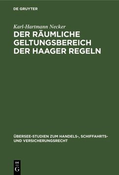 Der räumliche Geltungsbereich der Haager Regeln (eBook, PDF) - Necker, Karl-Hartmann