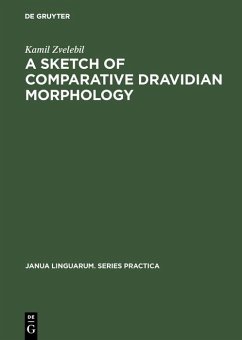 A Sketch of Comparative Dravidian Morphology (eBook, PDF) - Zvelebil, Kamil