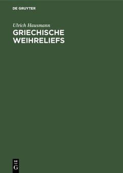 Griechische Weihreliefs (eBook, PDF) - Hausmann, Ulrich