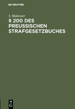 § 200 des Preussischen Strafgesetzbuches (eBook, PDF) - Makower, S.
