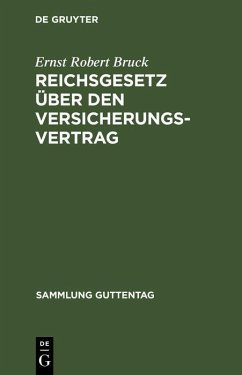 Reichsgesetz über den Versicherungsvertrag (eBook, PDF) - Bruck, Ernst Robert