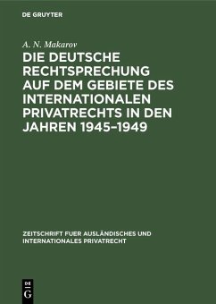 Cover Die deutsche Rechtsprechung auf dem Gebiete des internationalen Privatrechts in den Jahren 1945-1949 (eBook, PDF)