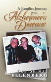 A Families Journey with Alzheimer's Disease (eBook, ePUB) A Families Journey with Alzheimer's Disease (eBook, ePUB)