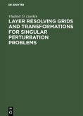 Layer Resolving Grids and Transformations for Singular Perturbation Problems (eBook, PDF)