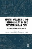 Health, Wellbeing and Sustainability in the Mediterranean City (eBook, PDF) Health, Wellbeing and Sustainability in the Mediterranean City (eBook, PDF)