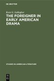 The foreigner in early American drama (eBook, PDF)