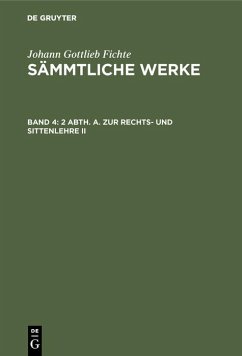 2 Abth. A. Zur Rechts- und Sittenlehre II (eBook, PDF) - Fichte, Johann Gottlieb