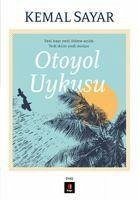 Otoyol Uykusu - Sayar, Kemal