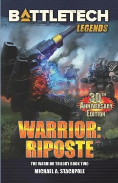BattleTech Legends: Warrior: Riposte: The Warrior Trilogy, Book Two - Stackpole, Michael A.
