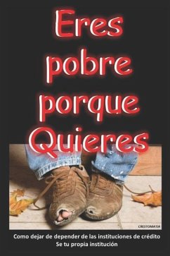 Eres Pobre porque Quieres - Galindo Salto, LIC Irving Jorge