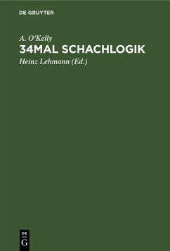 34mal Schachlogik (eBook, PDF) - O'Kelly, A.