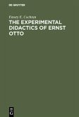 The experimental Didactics of Ernst Otto (eBook, PDF) The experimental Didactics of Ernst Otto (eBook, PDF)