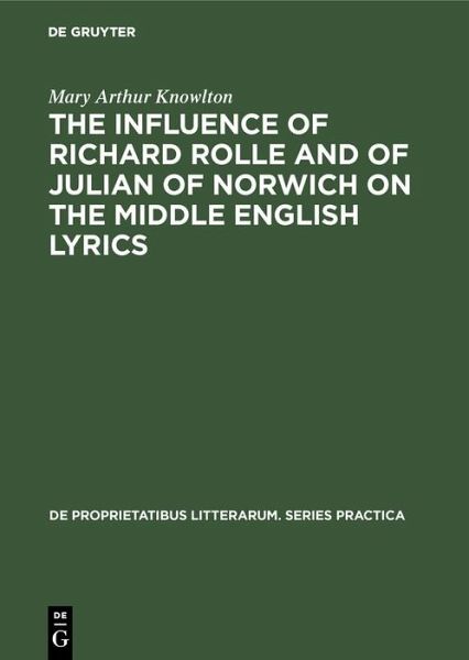 The influence of Richard Rolle and of Julian of Norwich on the middle English lyrics (eBook, PDF)