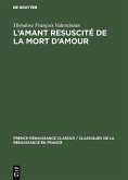 L'amant resuscité de la mort d'amour (eBook, PDF)