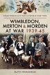 Wimbledon, Merton & Morden at War,... - Bild 1