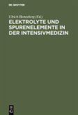 Elektrolyte und Spurenelemente in der Intensivmedizin (eBook, PDF)