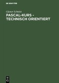 Pascal-Kurs - technisch orientiert (eBook, PDF)