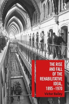 Cover The Rise and Fall of the Rehabilitative Ideal, 1895-1970 (eBook, PDF)