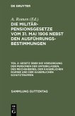 Gesetz über die Versorgung der Personen der Unterklassen, des Reichsheeres, der Kaiserlichen Marine und der Kaiserlichen Schutztruppen (eBook, PDF)