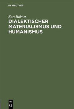 Dialektischer Materialismus und Humanismus (eBook, PDF) - Hübner, Kurt