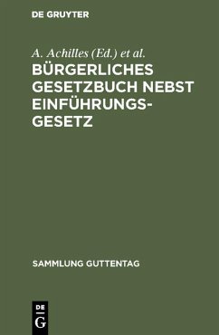 Bürgerliches Gesetzbuch nebst Einführungsgesetz (eBook, PDF)