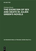The exorcism of sex and death in Julien Green's novels (eBook, PDF)