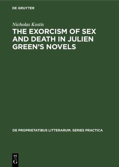 The exorcism of sex and death in Julien Green's novels (eBook, PDF) - Kostis, Nicholas