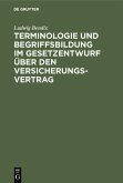 Terminologie und Begriffsbildung im Gesetzentwurf über den Versicherungs-Vertrag (eBook, PDF)