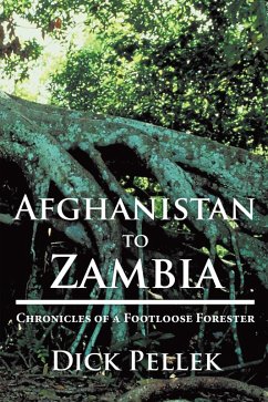 Afghanistan to Zambia: Chronicles of a Footloose Forester (eBook, ePUB)