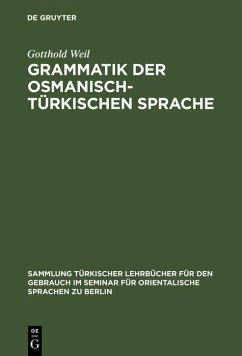 Grammatik der osmanisch-türkischen Sprache (eBook, PDF) - Weil, Gotthold