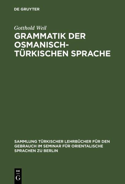 Grammatik der osmanisch-türkischen Sprache (eBook, PDF) Grammatik der osmanisch-türkischen Sprache (eBook, PDF)