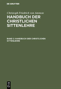 Cover Christoph Friedrich von Ammon: Handbuch der christlichen Sittenlehre. Band 2 (eBook, PDF)