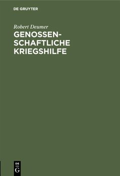 Genossenschaftliche Kriegshilfe (eBook, PDF) - Deumer, Robert
