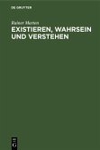 Existieren, Wahrsein und Verstehen (eBook, PDF)
