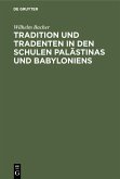 Tradition und Tradenten in den Schulen Palästinas und Babyloniens (eBook, PDF)